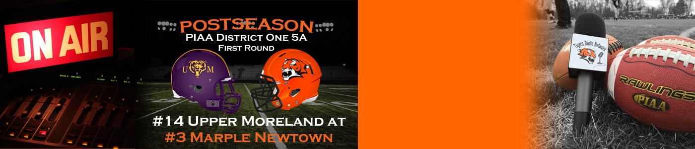 LIVE coverage of the District 1 Class 5A POST SEASON – #14 Upper Moreland at #3 Marple Newtown