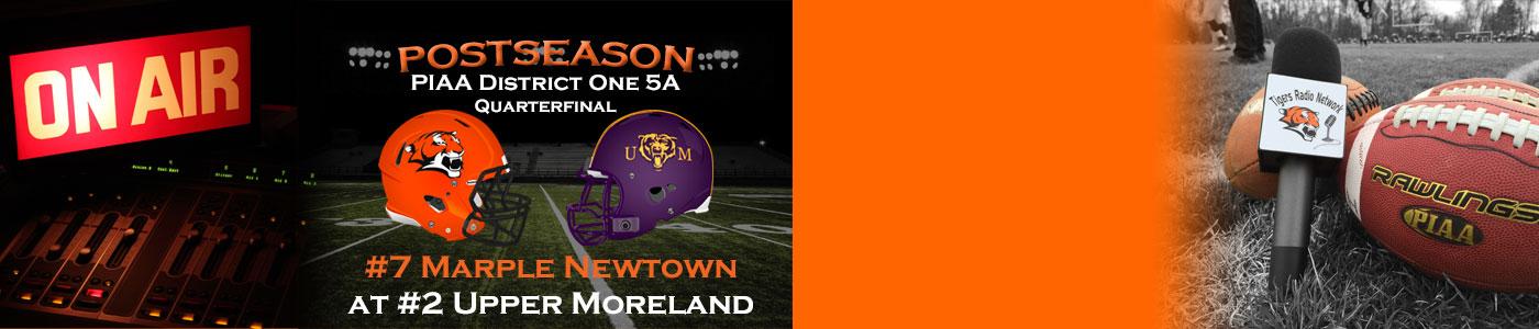 LIVE coverage of the District 1 Class 5A POST SEASON – #7 Marple Newtown at #2 Upper Moreland